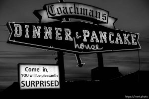 coachmans dinner and pancake house - come in, you will be pleasantly surprised, Thursday June 4, 2015.