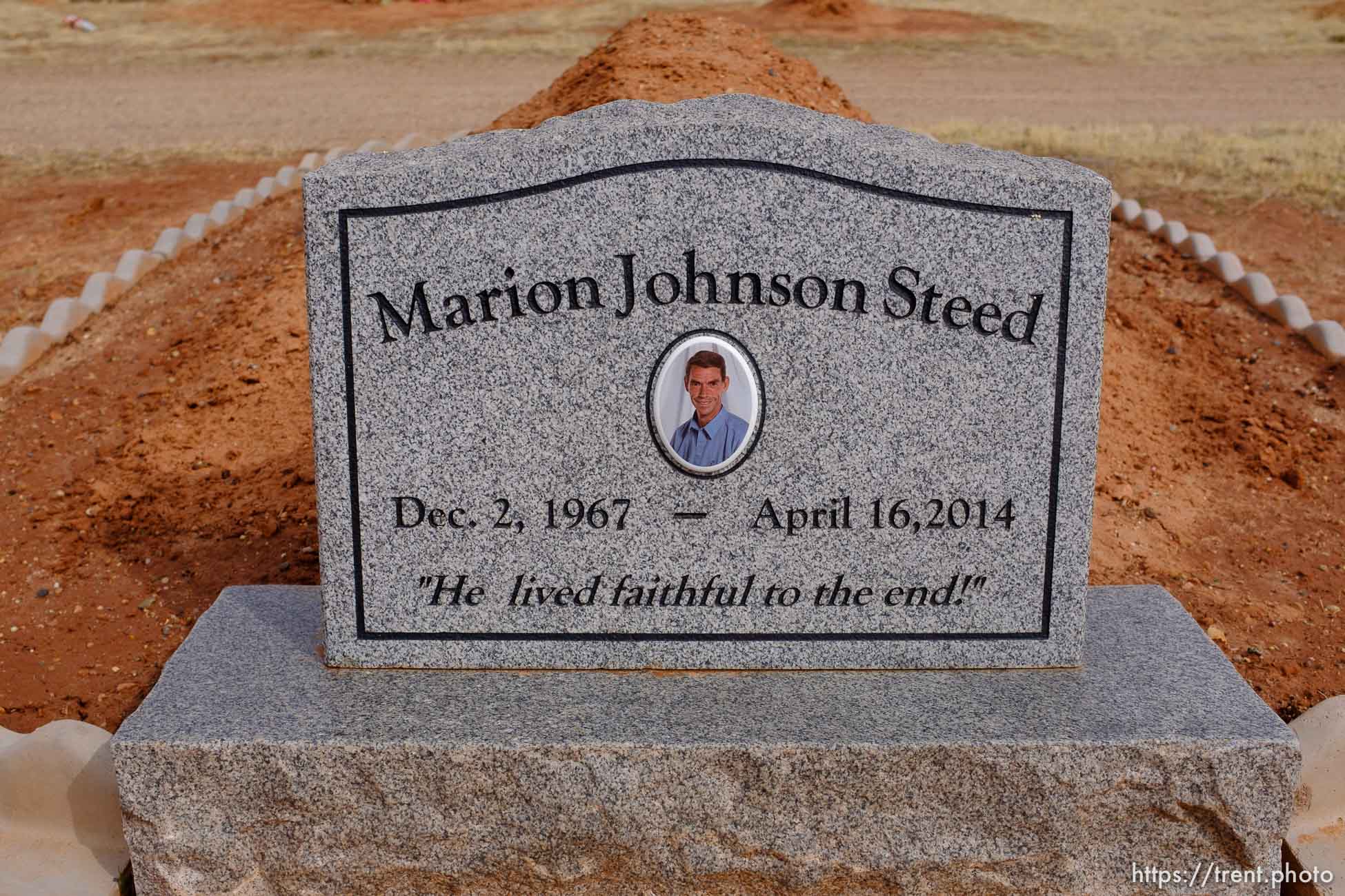 Marion Johnson Steed, 1967-2014. He lived faithful to the end! Isaac W. Carling Memorial Park, Colorado City, Friday March 16, 2018.