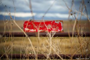 No trespassing sign, Weber County on Friday, April 5, 2024.